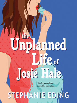 The Unplanned Life of Josie Hale - Audiobook